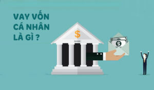 vay-vốn-cá-nhân-là-gì