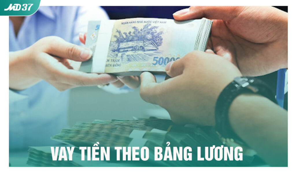vay tiền theo bảng lương