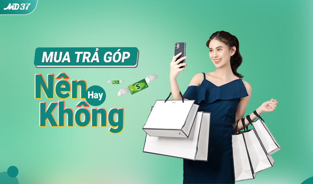 mua trả góp nên hay không